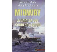 MIDWAY: La batalla que condenó a Japón (SALAMINA SERIES)