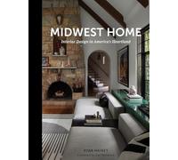 Midwest Home: Interior Design in America’s Heartland