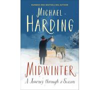 Midwinter: A Journey Through a Season