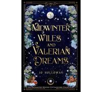 Midwinter Wiles & Valerian Dreams: A cozy fae rom-com full of heart and hijinks