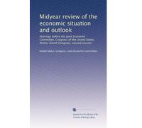 Midyear review of the economic situation and outlook: Hearings before the Joint Economic Committee, Congress of the United States, Ninety-fourth Congress, second session