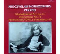Miechyslaw Horszowski:CHOPIN PIANO CONCERTO NO. 1 (HANS SWAROWSKY) & IMPROMPTUS 1-4 , (SEP/1952), POLONAISE OP. 40/2 (17/03/1982) & FANTASIA OP.49 (22/5/1973) - RELIEF 1991