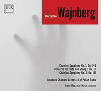 Mieczyslaw Weinberg : Symphonies de chambre n° 1 et 3 - Concerto pour flûte n° 1. Dlugosz, Duczmal-Mroz.