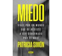 Miedo: Viaje por un mundo que se resiste a ser gobernado por el odio (Sociedad)