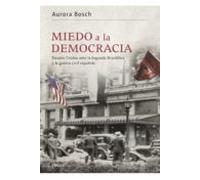 Miedo A La Democracia: Estados Unidos Ante La Segunda Republica Y La G