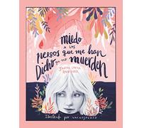 Miedo a los perros que me han dicho que no muerden (SIN COLECCION)