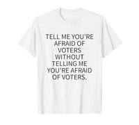 Miedo a los votantes Responsabilidad política Camiseta