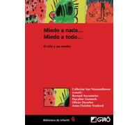 Miedo A Nada...Miedo A Todo...: El niño y sus miedos: 006 (Didáctica de la expresión corporal)