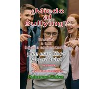 ¿Miedo al Bullying?: Enseña a tus hijos a enfrentarlos