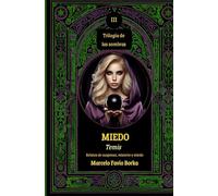 Miedo: Atrapante colección de cuentos y relatos de suspenso, misterio, fantásticos, terror y ciencia ficción. Aventura, magia y hechos sobrenaturales. (Trilogia de las sombras)