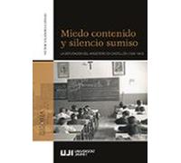 Miedo Contenido Y Silencio Sumiso: La Depuracion Del Magisterio En Cas