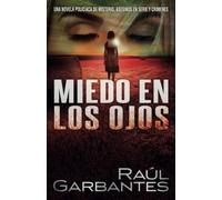 Miedo en los Ojos: Una novela policíaca de misterio, asesinos en serie y crímenes (Casos criminales complejos)