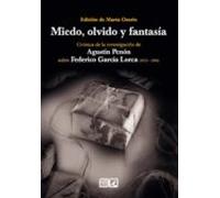 Miedo Olvido Y Fantasia: Cronica De La Investigacion De Agustin Penon