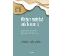 Miedo Y Ansiedad Ante La Muerte: Aproximacion Conceptual Factores Rela