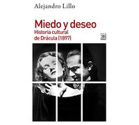 Miedo y deseo. Historia cultural de Drácula (1897): 1246 (Siglo XXI de España General)