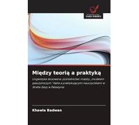 Między teorią a praktyką: Lingwistyka stosowana: po¿rednictwo mi¿dzy "modelem paso¿ytniczym" Halla a praktykuj¿cymi nauczycielami w Strefie Gazy w Palestynie