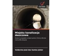 Miejska kanalizacja deszczowa: Studium przypadku w zlewni potoku Cintra w Montes Claros/MG, Brazylia