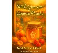 Miel d’Acacia et Crime au Marché
