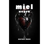 MIEL NEGRA: Poesía sobre el dolor, la ruptura y el vacío (DULCE VENENO)