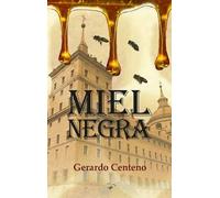 Miel negra (SIN COLECCION)