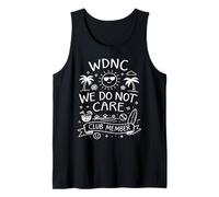 Miembro del Club WDNC No Nos Importa Divertido Relajante Retirado Chill Camiseta sin Mangas