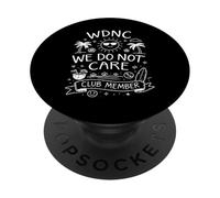 Miembro del Club WDNC No Nos Importa Divertido Relajante Retirado Chill PopSockets PopGrip Adhesivo