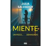 Miente Un poco… Demasiado