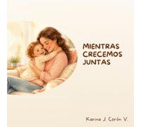 Mientras Crecemos Juntas