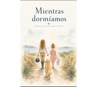 Mientras dormiamos: Pensamientos de una noche de insomnio