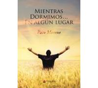 Mientras Dormimos... En Algun Lugar