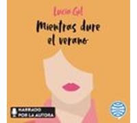 Mientras Dure El Verano (audiolibro)