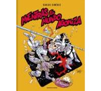 Mientras El Mundo Agoniza