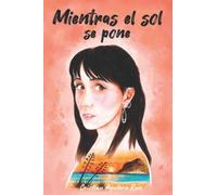 Mientras el sol se pone (Historias del caos)