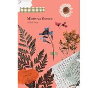 Mientras florece