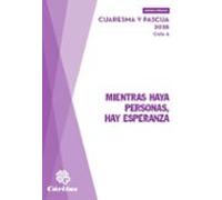 Mientras Haya Personas Hay Esperanza - Pascua Y Cuaresma 2026