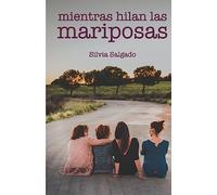Mientras hilan las mariposas
