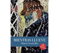 Mientras llueve (SIN COLECCION)