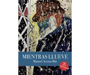Mientras llueve (SIN COLECCION)