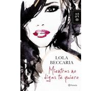 Mientras no digas te quiero (Autores Españoles e Iberoamericanos)