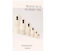 MIENTRAS NO LO BAILABAMOS TODO | Miranda Wainstock