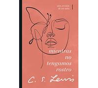 Mientras no tengamos rostro: Retorno a un mito