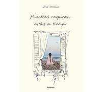 Mientras respires, estás a tiempo (No ficción)