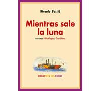 Mientras sale la luna | Ricardo Bastid