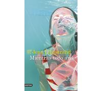 Mientras todo arde (Áncora & Delfín)