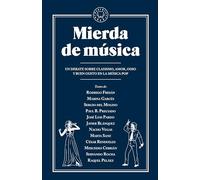 Mierda de música: Un debate sobre clasismo, amor, odio y buen gusto en la música pop (BLACKIE BOOKS)