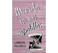 Mierda en mis zapatillas: 2 (De Mierda)