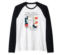 Mierda ¿Eso es para mañana? Jefferson Julio 3, 1776 Meme Divertido Camiseta Manga Raglan