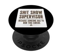 Mierda Mostrar Supervisor Alguien Divertido Gerente Sarcástico Cita PopSockets PopGrip Adhesivo