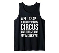 Mierda, resulta Que Este es mi Circo y Esos Son mis Monos Camiseta sin Mangas