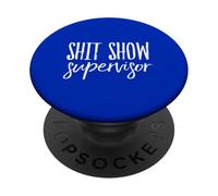 Mierda Show Supervisor Divertido Sarcástico Adulto Fiesta Humor PopSockets PopGrip Adhesivo